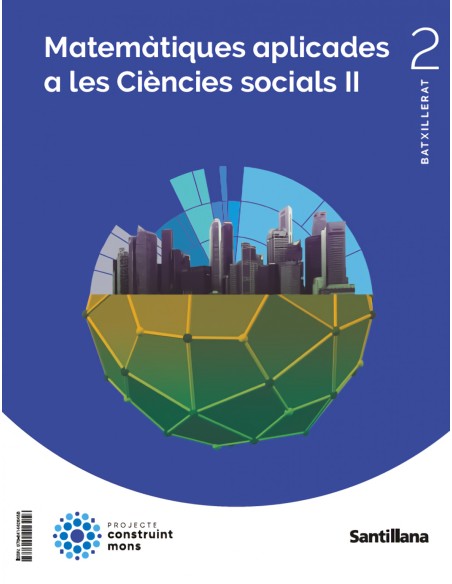 MATEMATIQUES APLICADES CIENCIES SOCIALS II 2ºBATXILLERAT CONSTRUINT MONS VALENCIA 2023